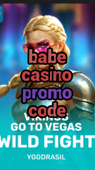 babe casino promo code-fqqjrm9vrme7zzjgfjql.com